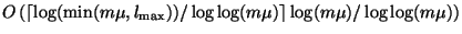 $O\left(
\lceil\log(\min(m\mu,l_{\mbox{\scriptsize max}}))/\log\log(m\mu)\rceil
\log(m\mu)/\log\log(m\mu)\right)$
