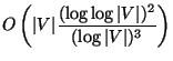 $O\left(\vert V\vert
\displaystyle\frac{(\log\log\vert
V\vert)^2}{(\log\vert V\vert)^3}\right)$