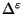 $\Delta^\varepsilon $