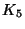 $K_{5}$