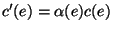 $c'(e)=\alpha(e)c(e)$