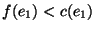 $f(e_1) < c(e_1)$