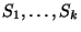 $S_1, \ldots, S_k$