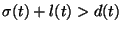 $\sigma(t)+l(t)>d(t)$