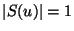 $\vert S(u)\vert = 1$