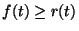 $f(t)\ge r(t)$