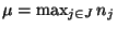 $\mu = \max_{j \in J}n_j$