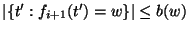 $\vert\{t':f_{i+1}(t')=w\}\vert \leq b(w)$