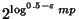 $2^{\log^{0.5-\varepsilon } mp}$
