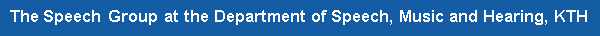 Dep. of Speech, Music and Hearing