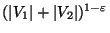 $(\vert V_1\vert+\vert V_2\vert)^{1-\varepsilon }$