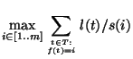 $\max\limits_{i\in[1..m]}\displaystyle\sum\limits_{t\in T:
\atop f(t)=i} l(t)/s(i)$