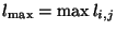 $l_{\mbox{\scriptsize max}} = \max l_{i,j}$