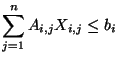 $\displaystyle\sum\limits_{j=1}^{n} A_{i,j} X_{i,j}\le b_i$